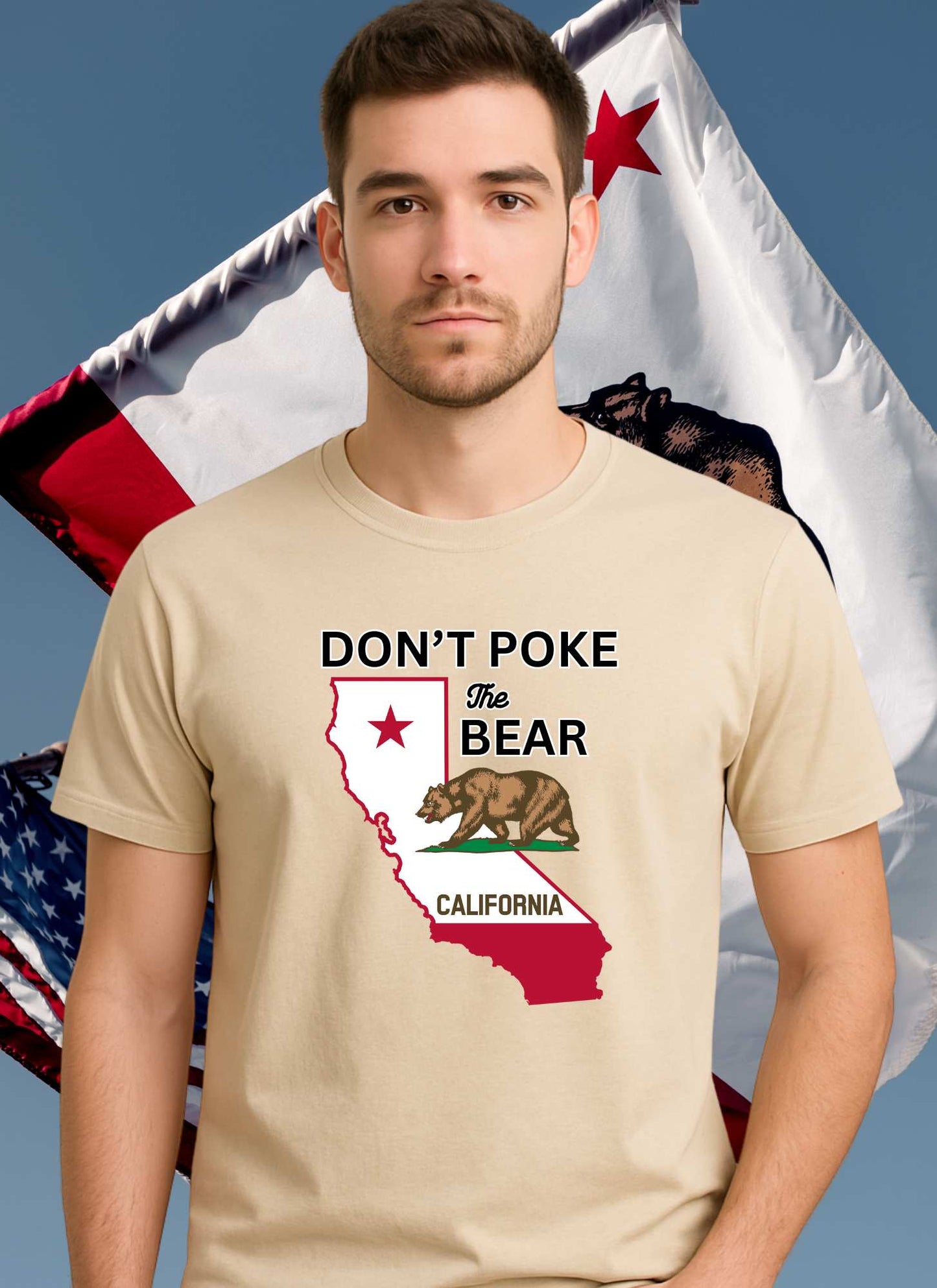 Don’t Poke the Bear California T-Shirt – Inspired by Our People