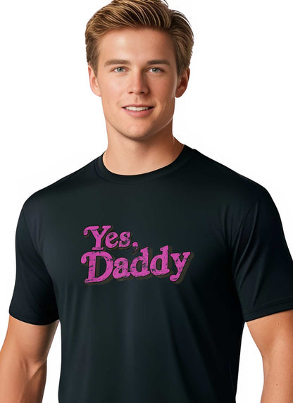 Yes, Daddy Unisex T-shirt