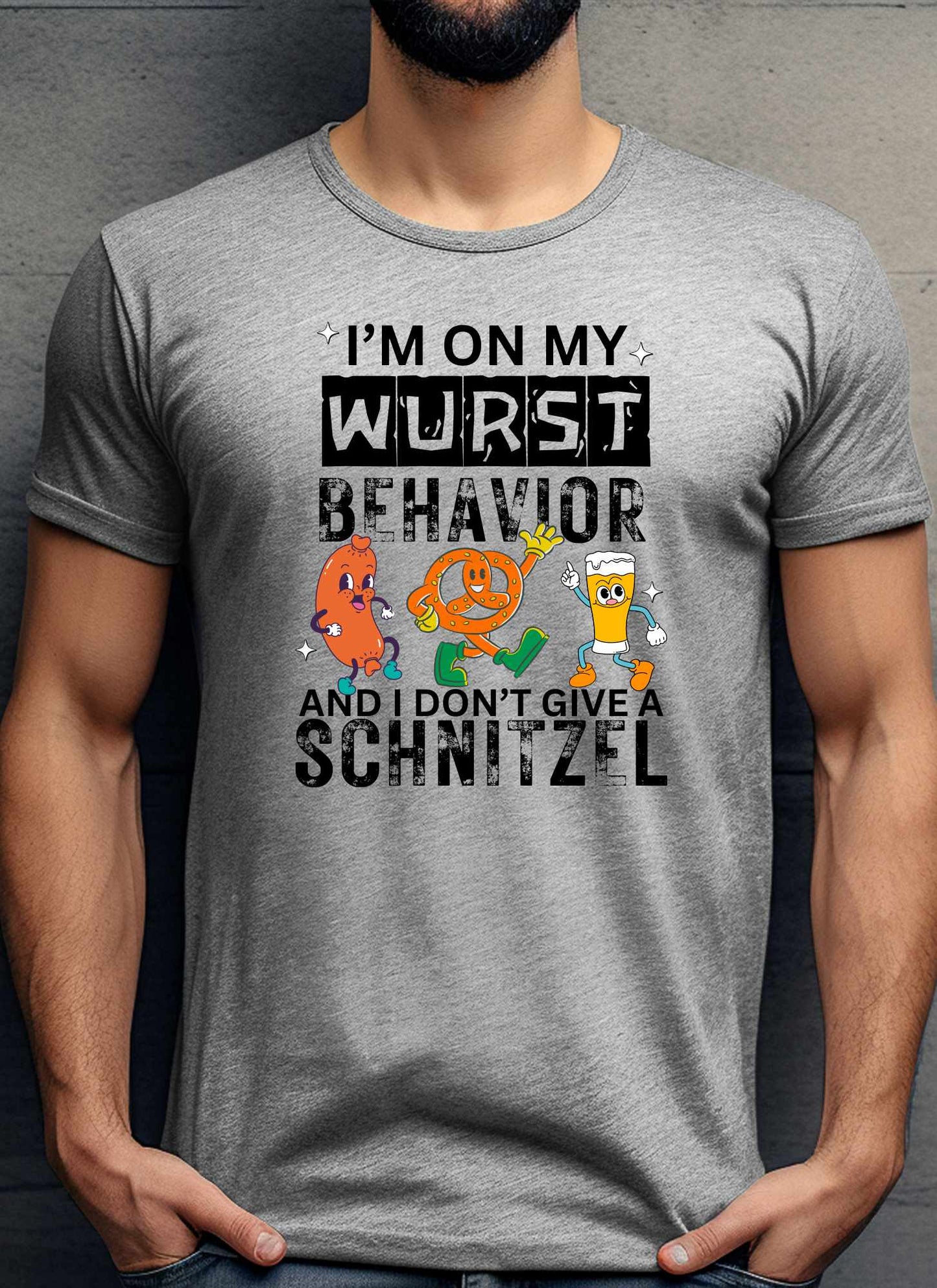 I'm on my Wurst Behavior Statement T-shirt Casual Cotton