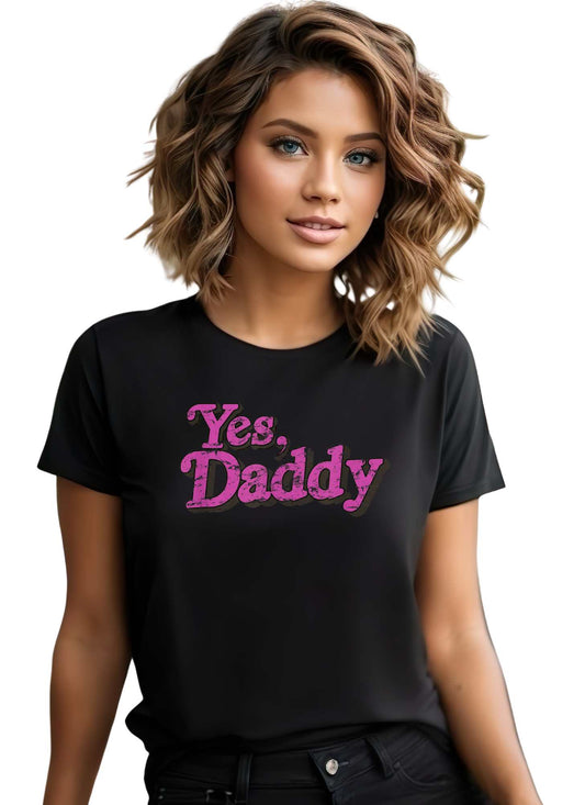 Yes, Daddy Unisex T-shirt
