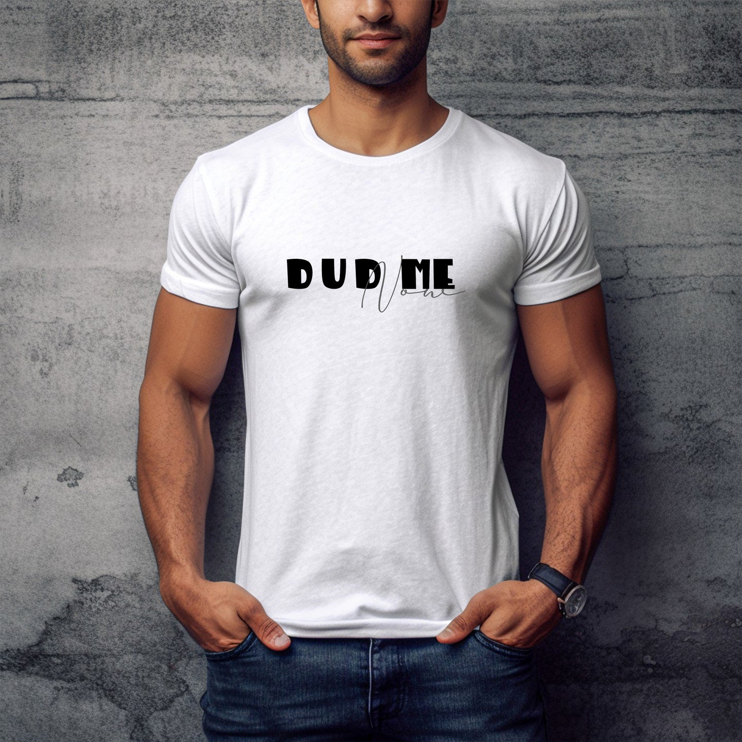 D U D ME now Statement T-shirt Casual Cotton Summer Breathable Fabrics